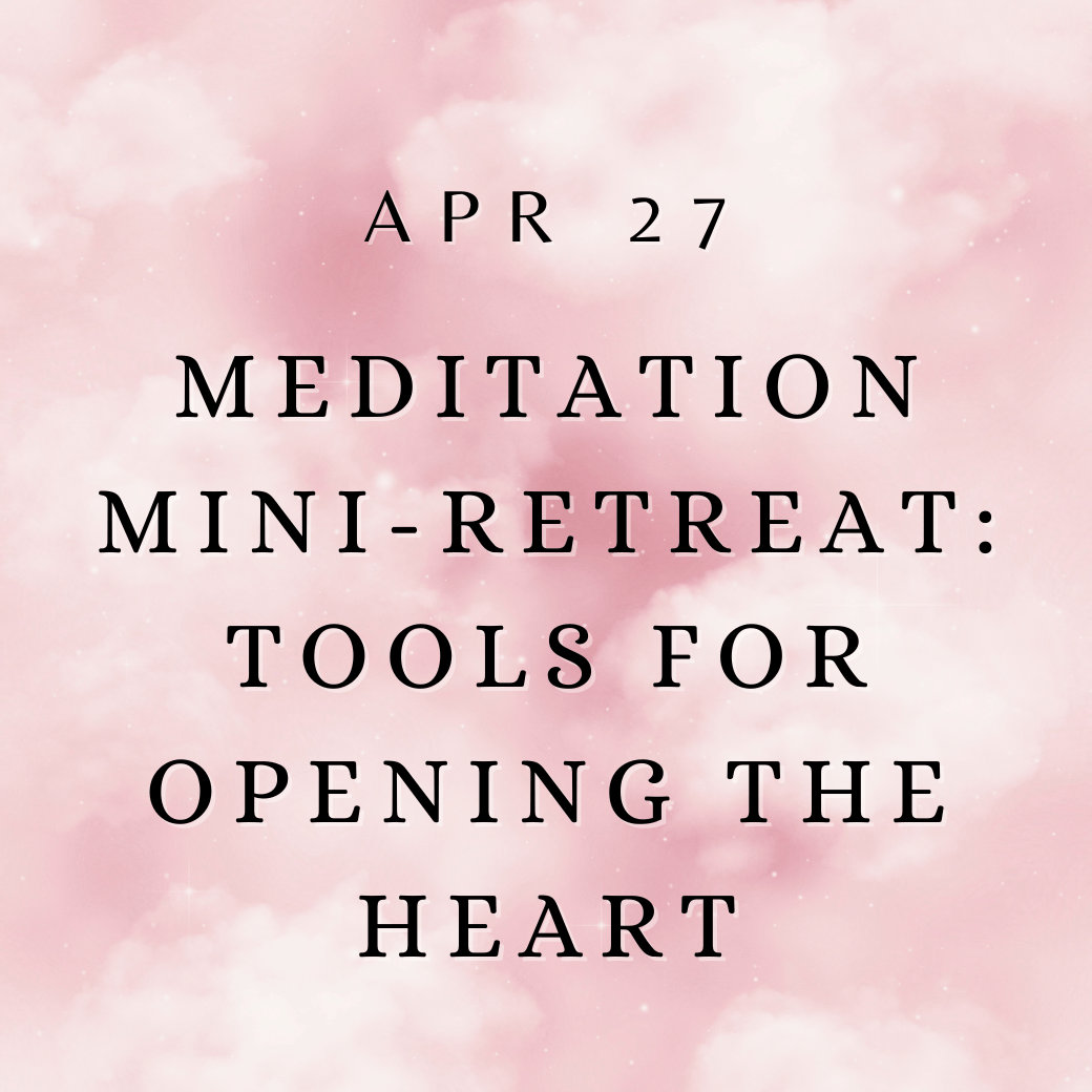 MB Meditation Mini Retreat Tools for Opening the Heart1